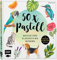 50 x Pastell – Motive von klassisch bis modern (Eunhye Kim) | Edition Michael Fischer
