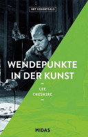 Art Essentials: Wendepunkte in der Kunst, Lee Cheshire (midas)