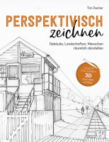 Perspektivisch Zeichnen (Tim Fisher) | Christophorus Vlg.