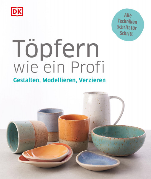 Dorling Kindersley Verlag Töpfern wie ein Profi