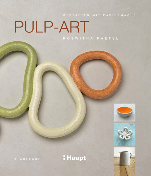 Pulp-Art (Roswitha Paetel) | Haupt Vlg.