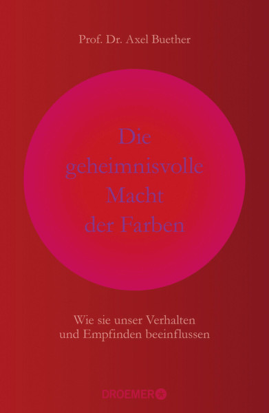 Droemer Knaur Verlag Die geheimnisvolle Macht der Farben