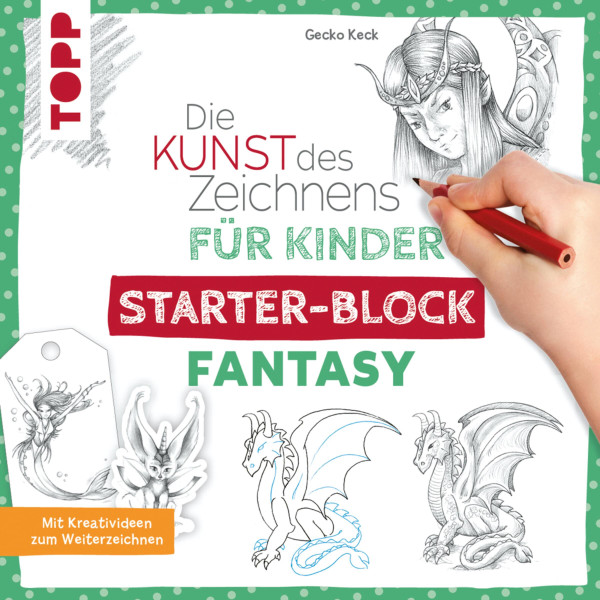 frechverlag Die Kunst des Zeichnens für Kinder Starter-Block - Fantasy