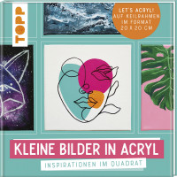 Kleine Bilder in Acryl – Inspirationen im Quadrat | frechverlag