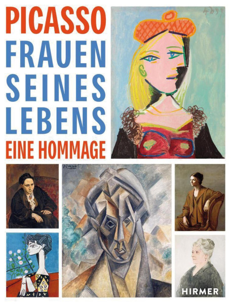 Hirmer Verlag Picasso - Frauen seines Lebens