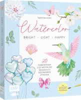 Watercolor - bright, light & happy! | Sophia Neumeister, EMF Vlg.