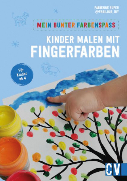 Christophorus Verlag Mein bunter Farbenspass - Kinder malen mit Fingerfarben
