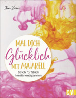 Mal dich glücklich Aquarell