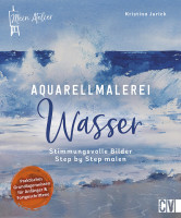 Mein Atelier Aquarellmalerei - Wasser (Kristina Jurick) | Christophorus Vlg.