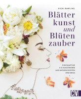 Blätterkunst und Blütenzauber | Vicki Rawlins, Karen Lühning, Christophorus Vlg. 