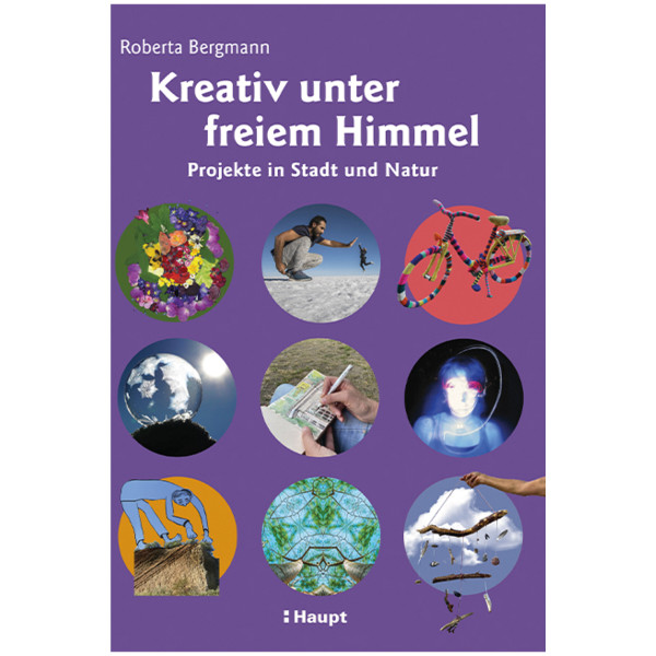 Haupt Verlag Kreativ unter freiem Himmel