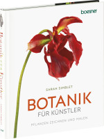 boesner GmbH (Hrsg.): Sarah Simblet – Botanik für Künstler