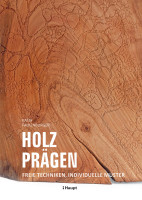 Holz prägen | Katja Falkenburger, Haupt Vlg.