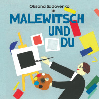 Malewitsch und du | Oksana Sadovenko, Edition Bracklo