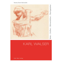 Karl Walser | Verena Senti-Schmidlin, Gebrüder Mann Verlag