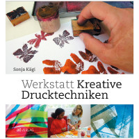 Werkstatt Kreative Drucktechniken (Sonja Kägi) | AT Vlg. 