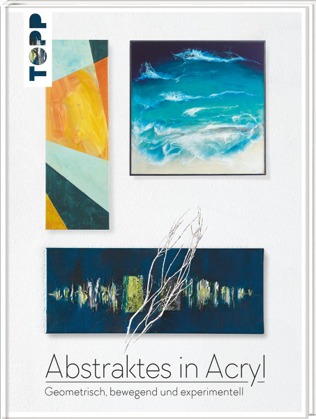 frechverlag Abstraktes in Acryl