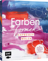 Farben formen – expressiv malen (Susanne Kirsch) | Edition Michael Fischer