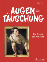 Augentäuschung - Die Tricks der Künstler (Silke Vry) | Prestel Vlg.