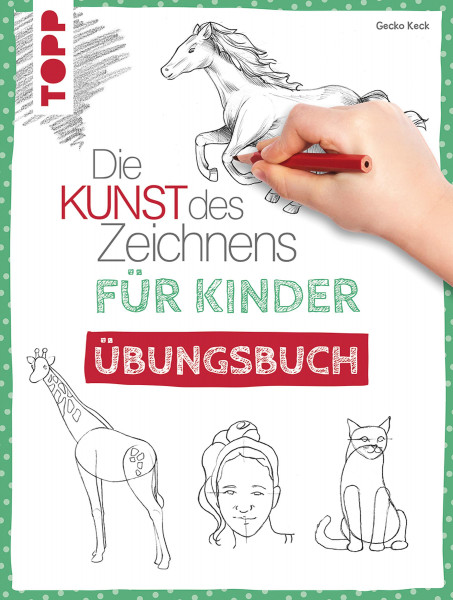 Die Kunst des Zeichnens für Kinder – Übungsbuch (Gecko Keck) | frechverlag