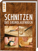 Reinhold Büdeker, Karsten Selke: SCHNITZEN. Das Grundlagenbuch. Mit Online-Tutorialvideos