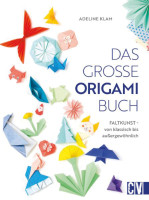 Das große Origami Buch | Adeline Klam, Christophorus Vlg. 