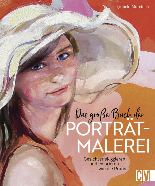 Christophorus Verlag Das große Buch der Porträt-Malerei