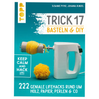 Trick 17 – Basteln & DIY (Susanne Pypke, Johanna Rundel) | 
