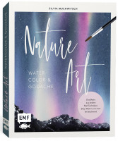 Nature Art – Watercolor und Gouache (Silvia Muchwitsch) | Edition Michael Fischer