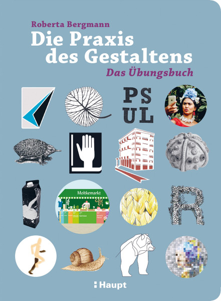 Haupt Verlag Die Praxis des Gestaltens