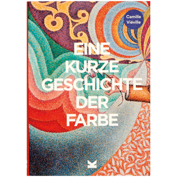 Laurence King Verlag Eine kurze Geschichte der Farbe