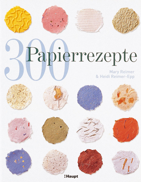 Haupt Verlag 300 RECETTES EN PAPIER