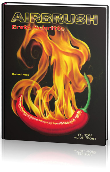 Airbrush – Erste Schritte (Roland Kuck) | Edition Michael Fischer