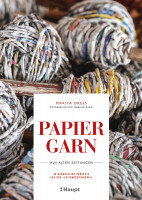 Papiergarn aus alten Zeitungen (Marita Drees) | Haupt Vlg.