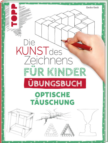 frechverlag Die Kunst des Zeichnens für Kinder Übungsbuch - Optische Täuschung