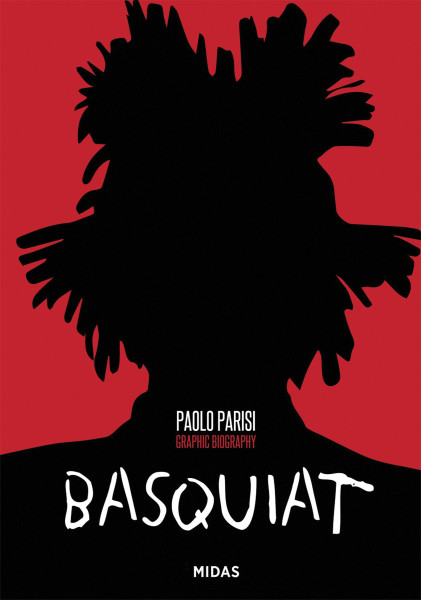 Midas Verlag Basquiat. Ein Leben in Extremen